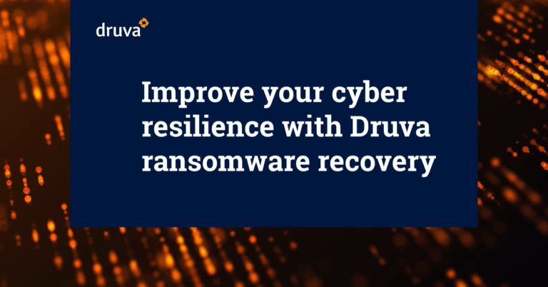 Improve your cyber resilience with Druva ransomware recovery