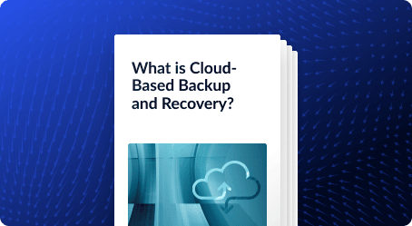 What is cloud-based backup and recovery?