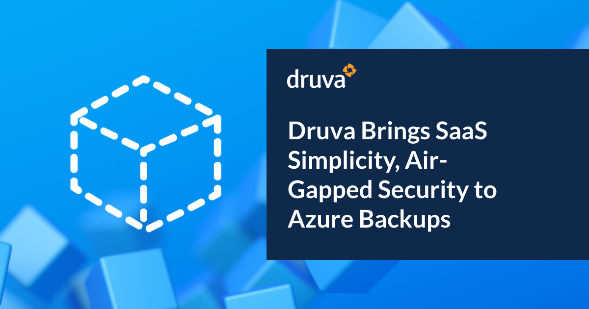 Druva Expands Multi-Cloud Protection With Secure Azure Backup | Druva