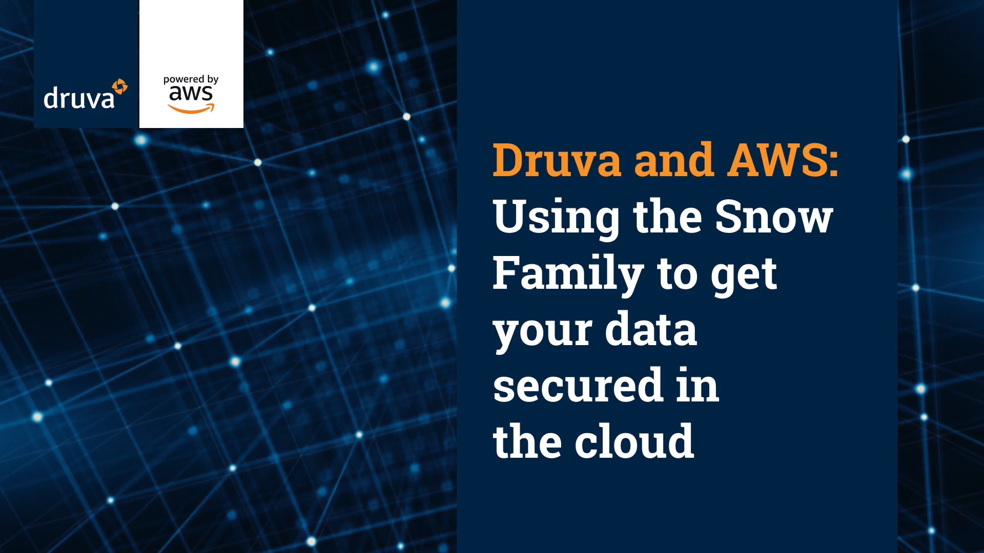 Druva and AWS: Using Snow Family to secure cloud data